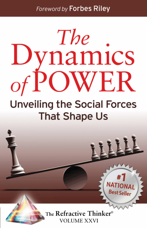 The Refractive Thinker® Volume XXVI: Dynamics of Power cover